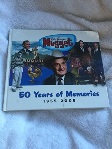 Stock image for John Ascuaga's Nugget, 50 Years of Memories for sale by Books of the Smoky Mountains