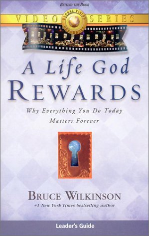 Stock image for A Life God Rewards : why Everything You Do Today Matters Forever for sale by Mahler Books
