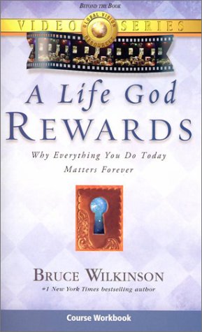 Beispielbild fr A Life God Rewards video course workbook: Breaking Through to A Life God will Reward zum Verkauf von SecondSale