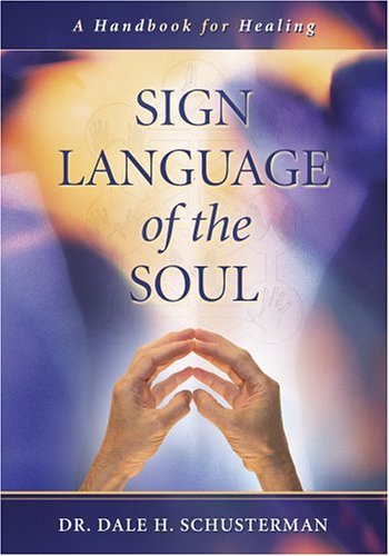 9781932133059: Sign Language of the Soul: A Handbook for Healing