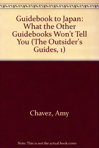9781932133745: Guidebook to Japan: What the Other Guidebooks Won't Tell You [Lingua Inglese]