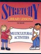 9781932146073: Stretchy Library Lessons: Multicultural Activities