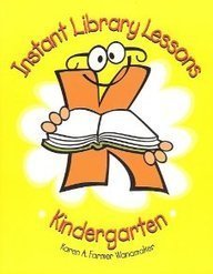 Imagen de archivo de Instant Library Lessons: Kindergarten a la venta por SecondSale