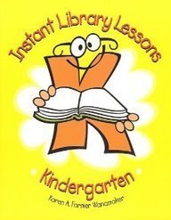 Stock image for Instant Library Lessons: Kindergarten for sale by ThriftBooks-Dallas