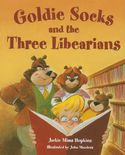 Stock image for Goldie Socks and the Three Libearians for sale by Better World Books