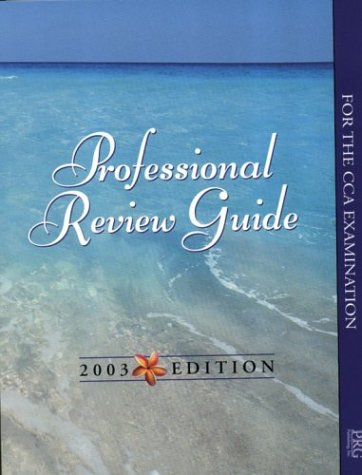 Imagen de archivo de Professional Review Guide for the Cca Examination 2003 a la venta por SecondSale