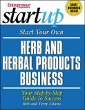 Beispielbild fr Start Your Own Herb and Herbal Products Business (Entrepreneur Magazine's Start Up) zum Verkauf von BooksRun