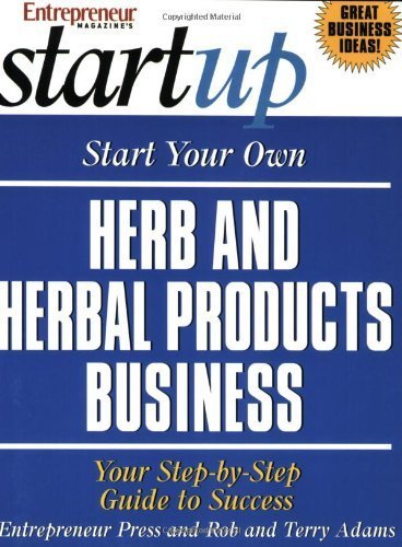 Stock image for Start Your Own Herb and Herbal Products Business (Entrepreneur Magazine's Start Up) for sale by BooksRun