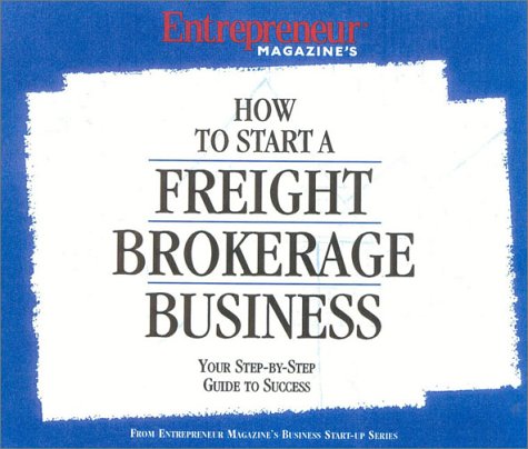How to Start a Freight Brokerage Business (9781932156140) by Entrepreneur Press