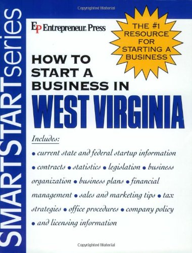 How to Start a Business in West Virginia (Smartstart Series) (9781932156386) by Entrepreneur Press