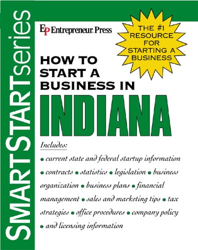 How to Start a Business in Indiana (Smartstart Series) (9781932156782) by Entrepreneur Press