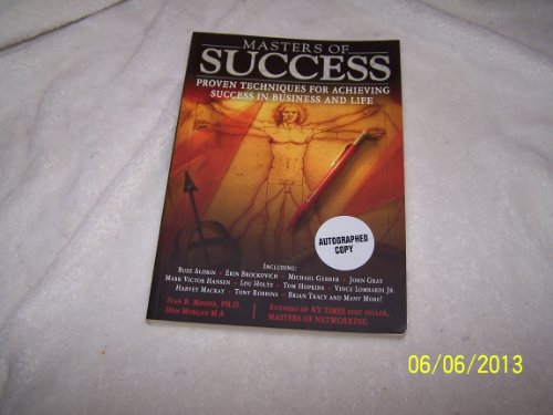 Stock image for Masters of Success : Proven Techniques for Achieving Success in Business and Life for sale by Better World Books: West