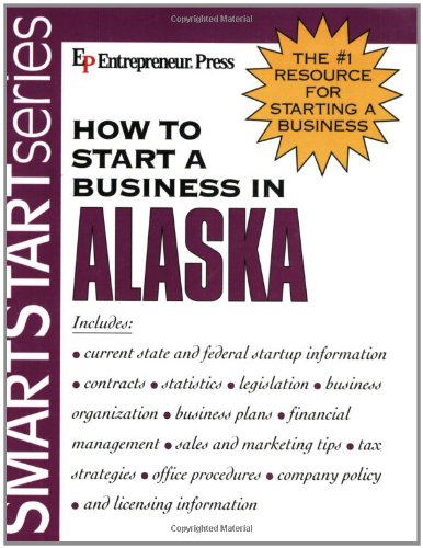 How to Start a Business in Alaska (SmartStart) (9781932156812) by Entrepreneur Press