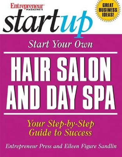 Stock image for Start Your Own Hair Salon and Day Spa for sale by SecondSale