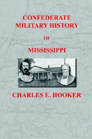 Stock image for Confederate Military History of Mississippi: Mississippi During the Civil War, 1861-1865 for sale by Van Koppersmith