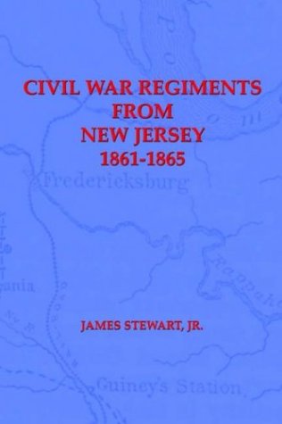 Beispielbild fr Civil War Regiments from New Jersey, 1861-1865 zum Verkauf von Buchpark