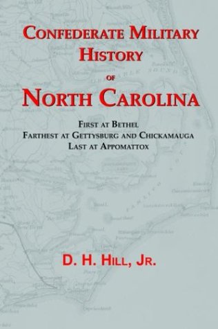 Beispielbild fr Confederate Military History Of North Carolina: North Carolina In The Civil War, 1861-1865 [Paperback] Hill, D. H. zum Verkauf von Particular Things