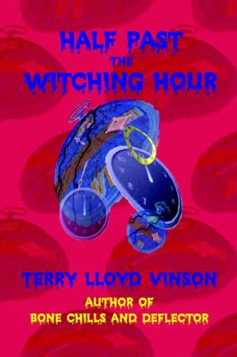 Half Past the Witching Hour (9781932157406) by Vinson, Terry Lloyd