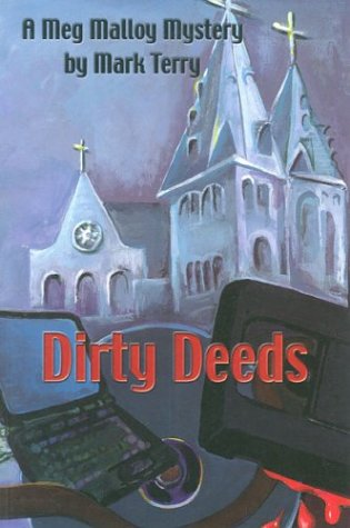 Stock image for Dirty Deeds: A Meg Malloy Mystery for sale by Redux Books