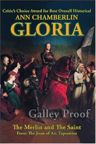 9781932158618: Gloria: The Merlin and the Saint From the Joan of Arc Tapestries