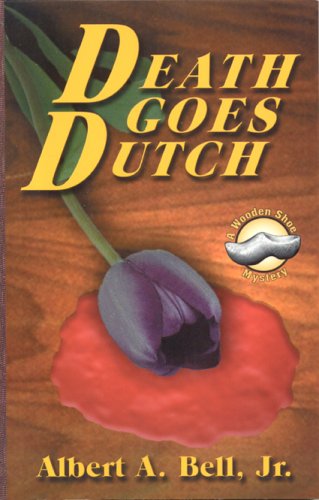 Beispielbild fr Death Goes Dutch : A Wooden Shoe Mystery zum Verkauf von Better World Books