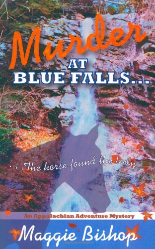 Beispielbild fr Murder at Blue Falls: The Horse Found the Body zum Verkauf von ThriftBooks-Dallas