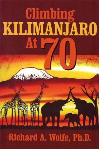Stock image for Climbing Kilimanjaro At 70 for sale by Better World Books