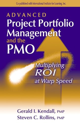 Imagen de archivo de Advanced Project Portfolio Management and the PMO: Multiplying ROI at Warp Speed a la venta por Zoom Books Company