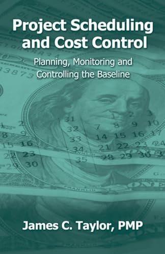 9781932159110: Project Scheduling and Cost Control: Planning, Monitoring and Controlling the Baseline