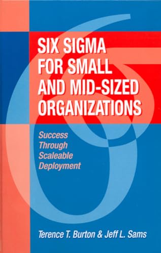 Beispielbild fr Six Sigma for Small and Mid-Sized Organizations: Success through Scaleable Deployment zum Verkauf von HPB-Ruby