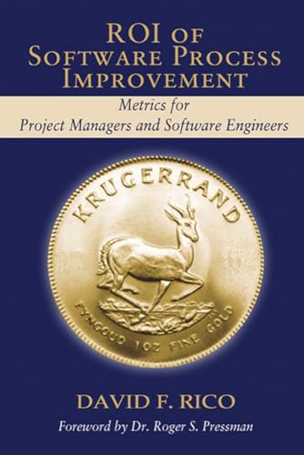 9781932159240: Roi of Software Process Improvement: Metrics for Project Managers and Software Engineers