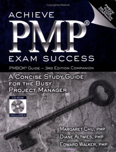 Achieve PMP Exam Success PMBOK Guide -- 3rd Edition (9781932159509) by Chu, Margaret Y.; Altwies, Diane; Walker, Edward