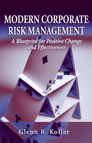Stock image for Modern Corporate Risk Management: A Blueprint for Positive Change and Effectiveness for sale by Once Upon A Time Books