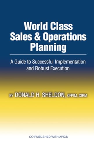 Beispielbild fr World Class Sales & Operations Planning: A Guide to Successful Implementation and Robust Execution zum Verkauf von Buchpark