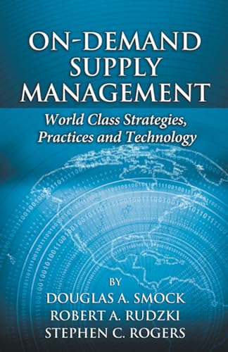 Stock image for On-Demand Supply Management: World-Class Strategies, Practices and Technology for sale by HPB-Red