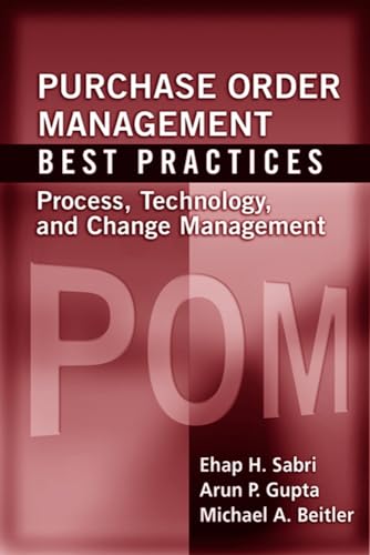 Beispielbild fr Purchase Order Management Best Practices: Process, Technology, and Change Management zum Verkauf von SecondSale