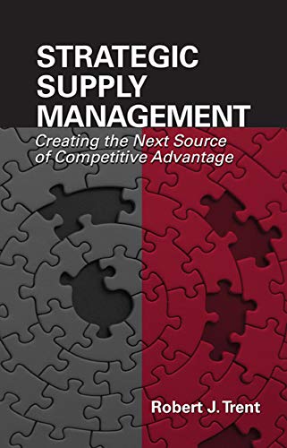 Imagen de archivo de Strategic Supply Management : Creating the Next Source of Competitive Advantage a la venta por Better World Books