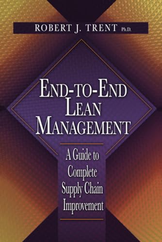 Stock image for End-To-End Lean Management : A Guide to Complete Supply Chain Improvement for sale by Better World Books