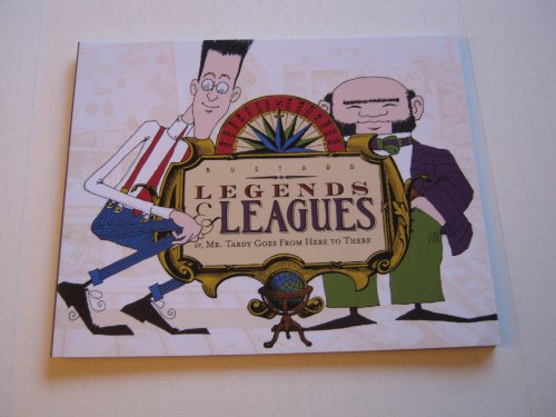 Imagen de archivo de Legends & Leagues: Or, Mr. Tardy Goes from Here to There a la venta por Orion Tech