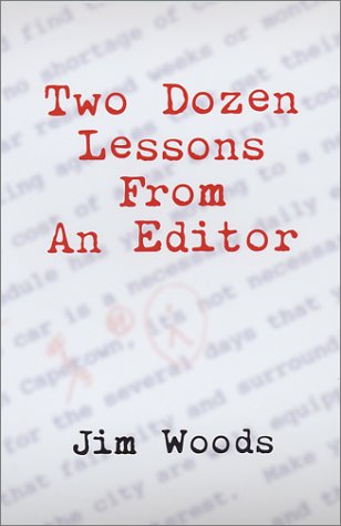 Two Dozen Lessons from an Editor (9781932172003) by Woods, Jim; Bollinger, Eric