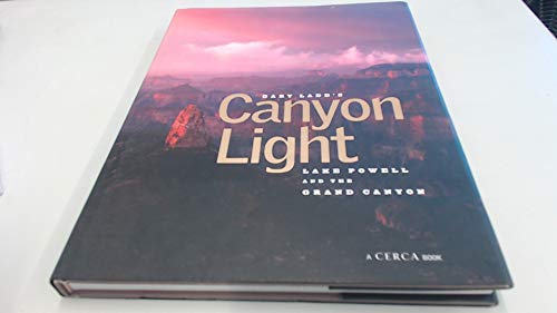 Beispielbild fr Gary Ladd's Canyon Light: Grand Canyon & Lake Powell (Cerca Book) zum Verkauf von SecondSale