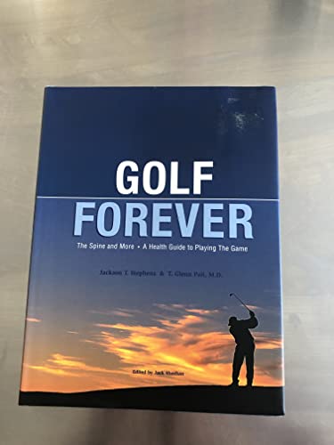 Beispielbild fr Golf Forever: The Spine and More: A Health Guide to Playing the Game (Las Vegas Review-Journal Book) zum Verkauf von SecondSale