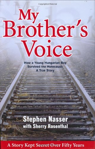 Beispielbild fr My Brother's Voice: How a Young Hungarian Boy Survived the Holocaust: A True Story zum Verkauf von HPB-Ruby