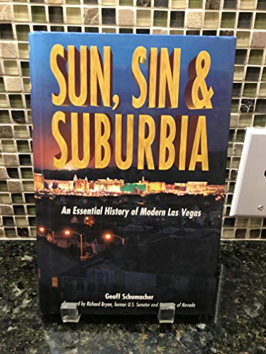 Beispielbild fr Sun, Sin and Suburbia: An Essential History of Modern Las Vegas zum Verkauf von WorldofBooks