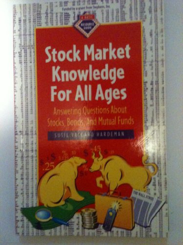 9781932173208: Stock Market Knowledge for All Ages: Answering Questions About Stocks, Bonds, and Mutual Funds