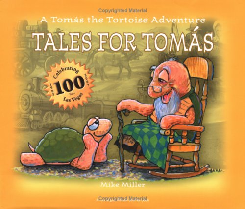 Tales For Tomas: A Tomas The Tortoise Adventure (9781932173376) by Miller, Mike