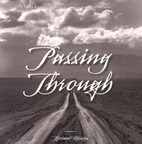 Stock image for Passing Through: An Existential Journey Across America's Outback for sale by Jenson Books Inc