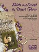Beispielbild fr Skirts That Swept the Desert Floor: One Hundred Biographical Profiles of Nevada Women in History zum Verkauf von Front Cover Books