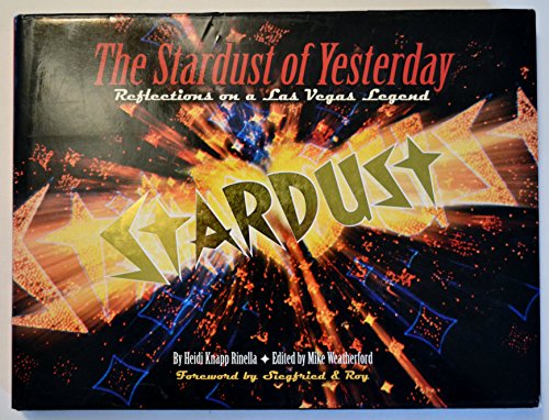 Beispielbild fr The Stardust of Yesterday: Reflections on a Las Vegas Legend zum Verkauf von Books of the Smoky Mountains