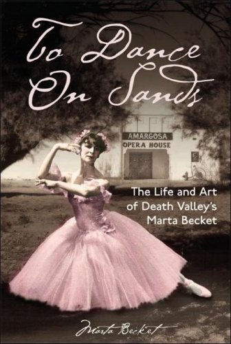 Stock image for To Dance on Sands: The Life and Art of Death Valley's Marta Becket for sale by SecondSale